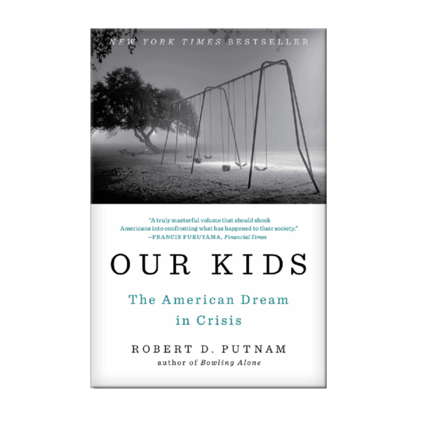 Image of Book Cover: Our Kids: The American Dream in Crisis