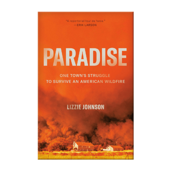 Imagen de la portada del libro: Paradise: One Town's Struggle to Survive an American Wildfire