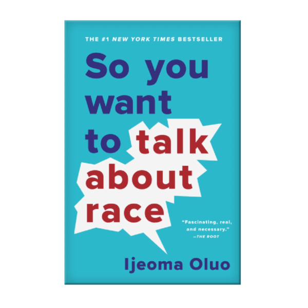 Image of Book Cover: So You Want to Talk About Race