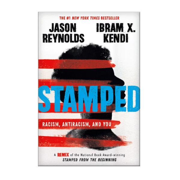 Image of Book Cover: Stamped: Racism, Antiracism, and You